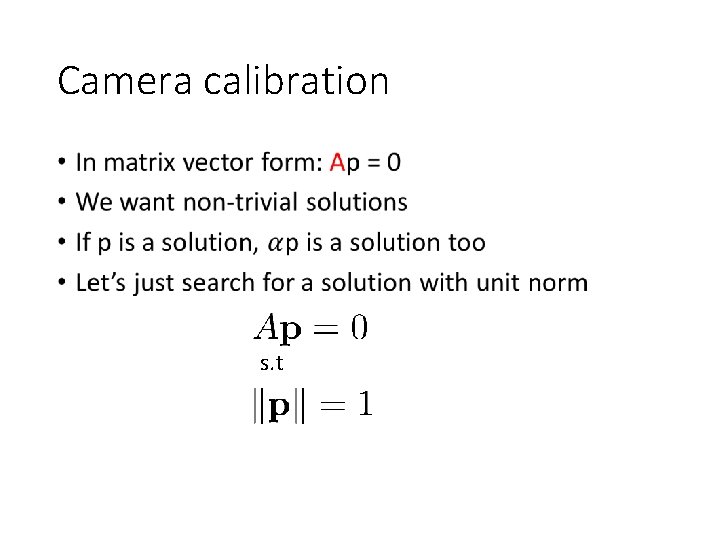 Camera calibration • s. t 