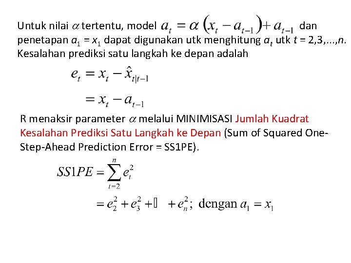 Untuk nilai tertentu, model dan penetapan a 1 = x 1 dapat digunakan utk