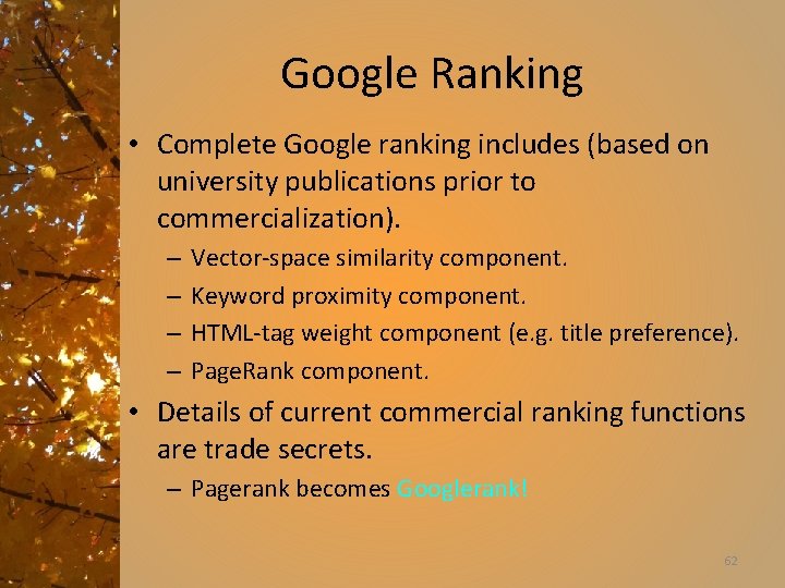 Google Ranking • Complete Google ranking includes (based on university publications prior to commercialization).