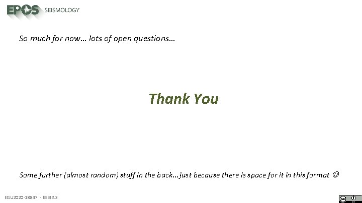 So much for now… lots of open questions… Thank You Some further (almost random)