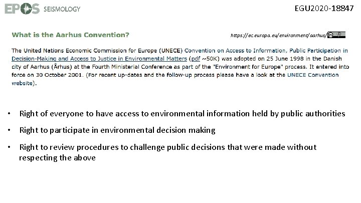 EGU 2020 -18847 https: //ec. europa. eu/environment/aarhus/ • Right of everyone to have access