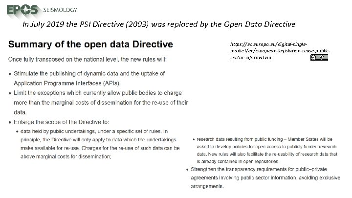 In July 2019 the PSI Directive (2003) was replaced by the Open Data Directive