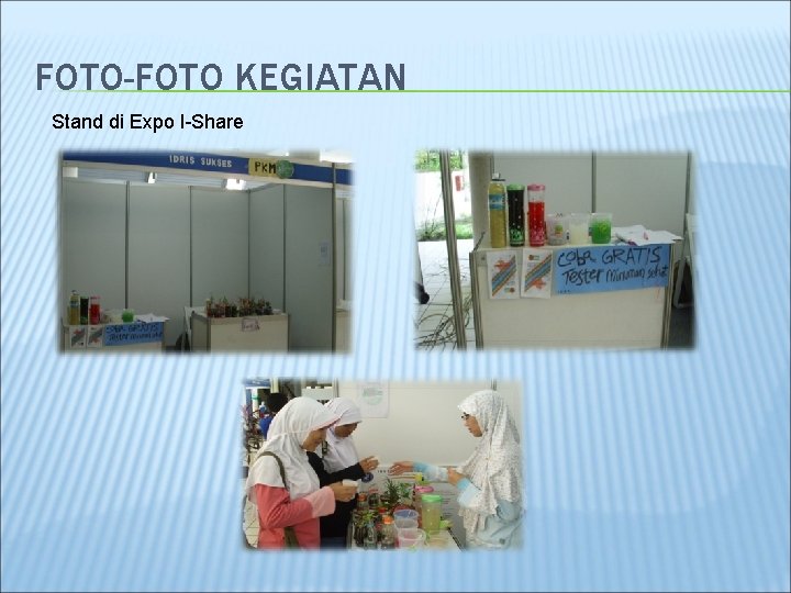 FOTO-FOTO KEGIATAN Stand di Expo I-Share 