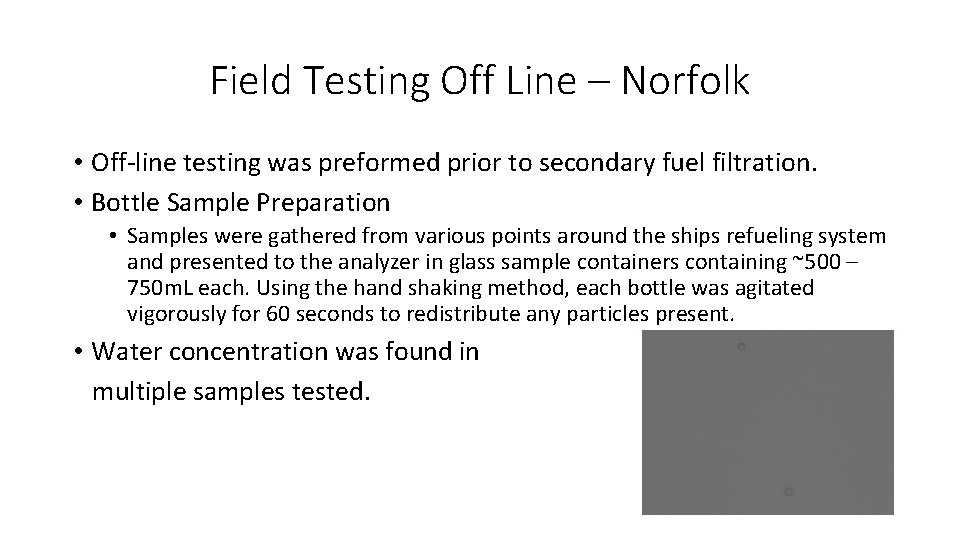 Field Testing Off Line – Norfolk • Off-line testing was preformed prior to secondary