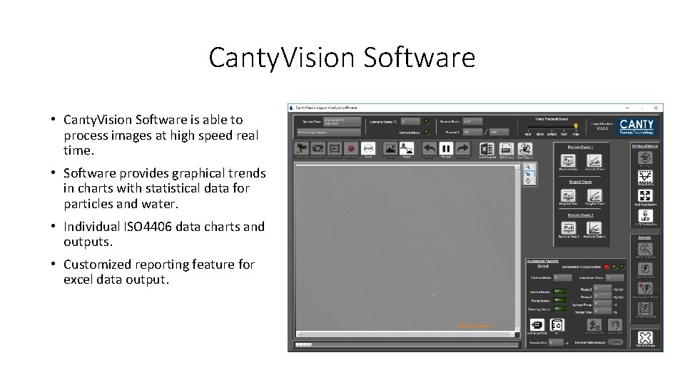 Canty. Vision Software • Canty. Vision Software is able to process images at high