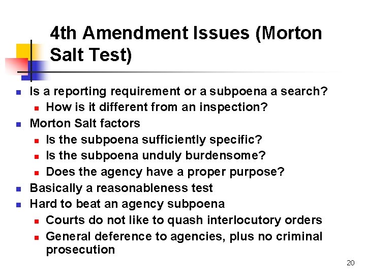 4 th Amendment Issues (Morton Salt Test) n n Is a reporting requirement or
