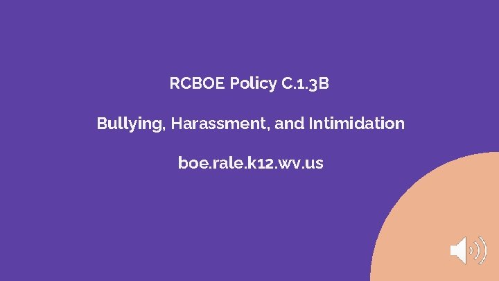 RCBOE Policy C. 1. 3 B Bullying, Harassment, and Intimidation boe. rale. k 12.