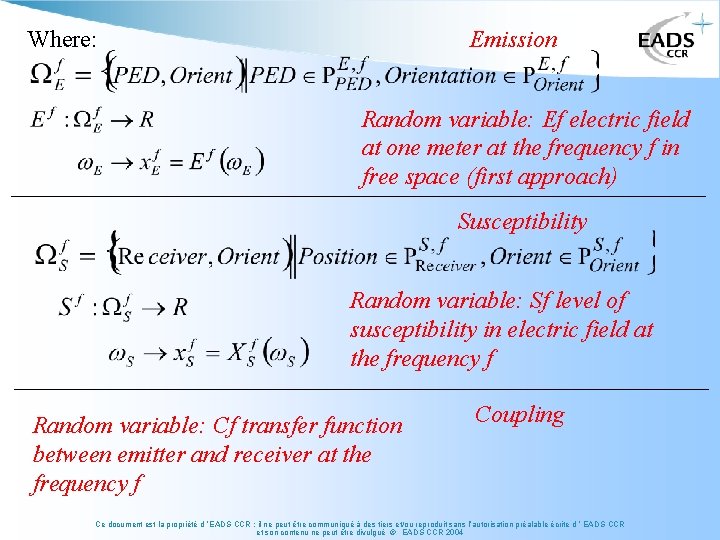 Where: Emission Random variable: Ef electric field at one meter at the frequency f
