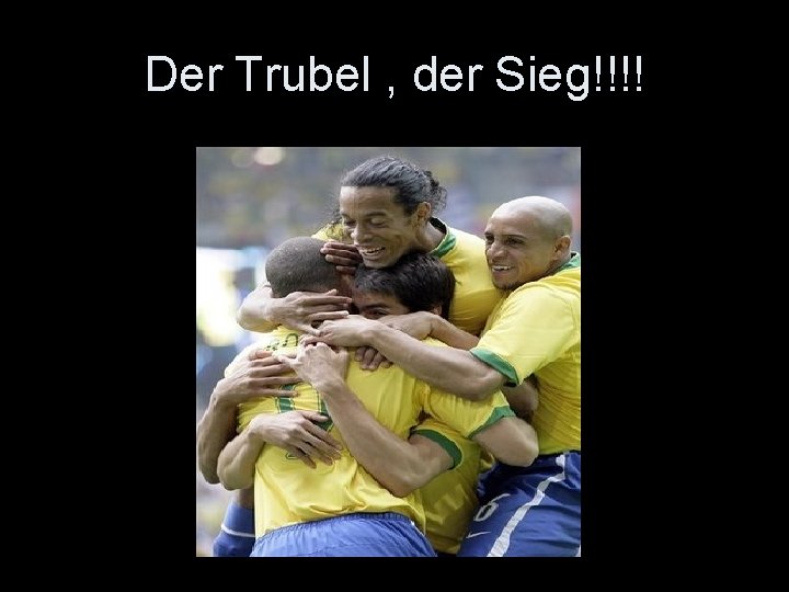 Der Trubel , der Sieg!!!! 