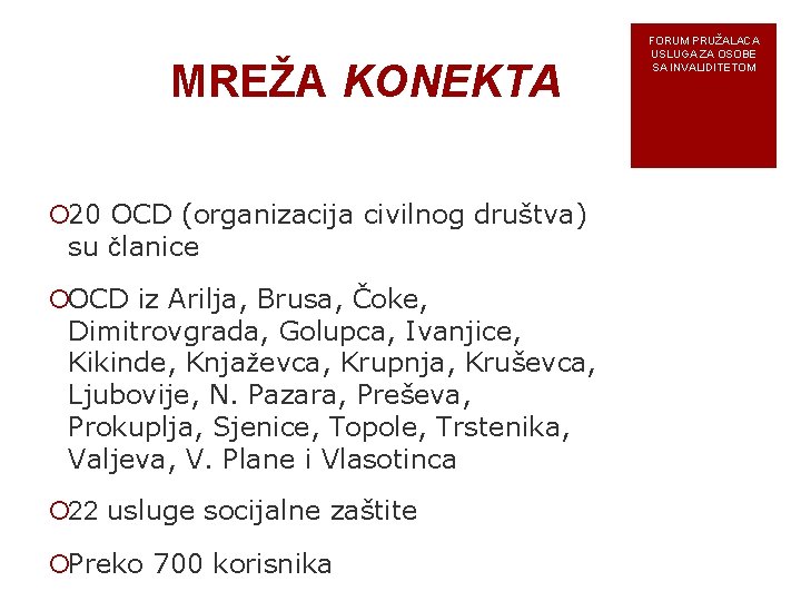 MREŽA KONEKTA ¡ 20 OCD (organizacija civilnog društva) su članice ¡OCD iz Arilja, Brusa,