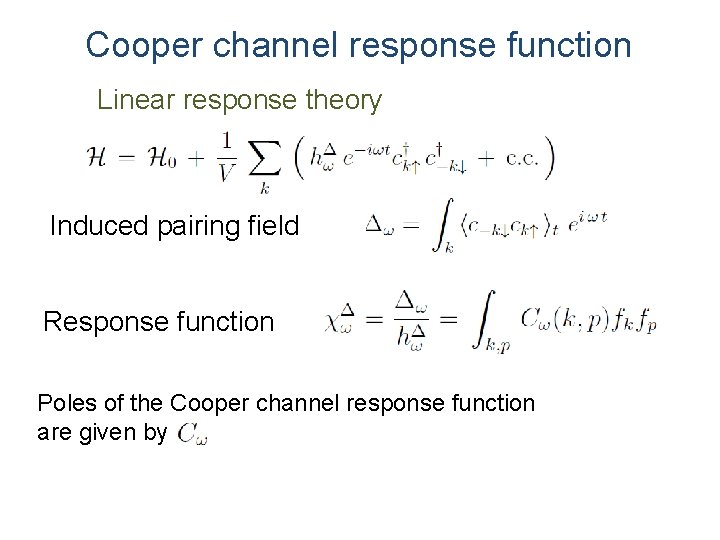 Cooper channel response function Linear response theory Induced pairing field Response function Poles of