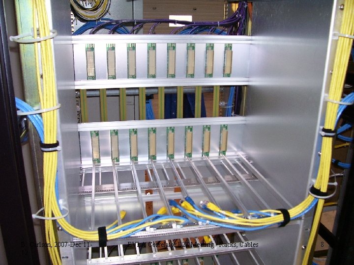B. Carlson, 2007 -Dec 1112 EVLA Correlator F 2 F Meeting - Racks, Cables