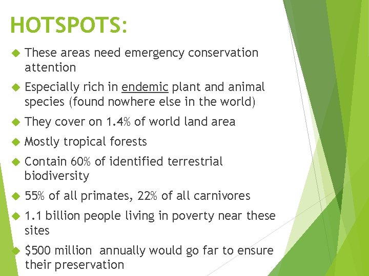 HOTSPOTS: These areas need emergency conservation attention Especially rich in endemic plant and animal