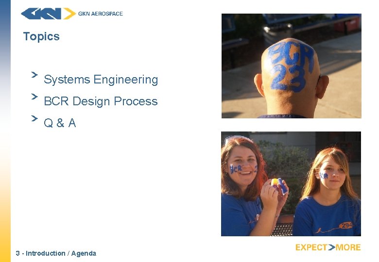 Topics Systems Engineering BCR Design Process Q&A 3 - Introduction / Agenda 