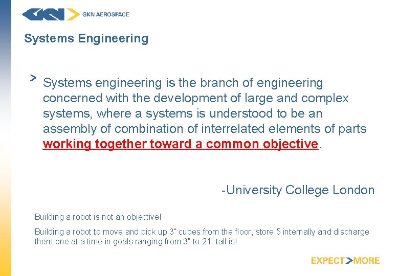 Systems Engineering Systems engineering is the branch of engineering concerned with the development of