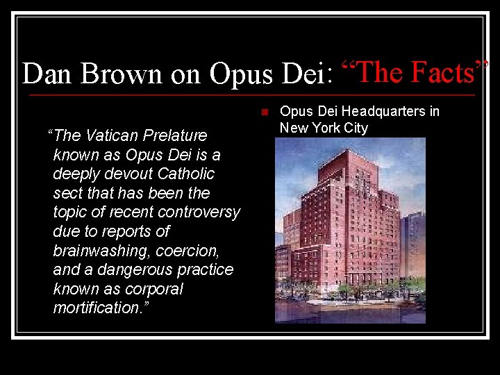 Dan Brown on Opus Dei: “The Facts” n “The Vatican Prelature known as Opus