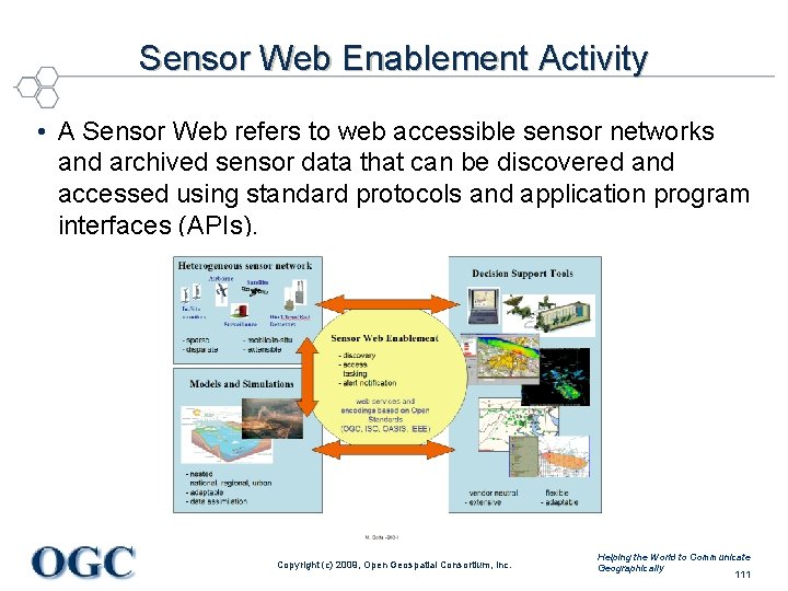 Sensor Web Enablement Activity • A Sensor Web refers to web accessible sensor networks