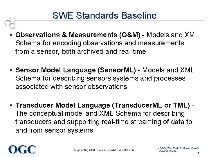 SWE Standards Baseline • Observations & Measurements (O&M) - Models and XML Schema for