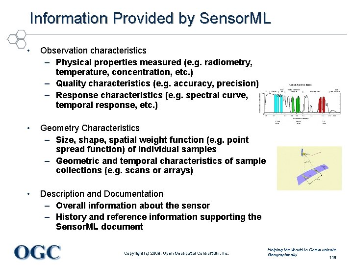 Information Provided by Sensor. ML • Observation characteristics – Physical properties measured (e. g.