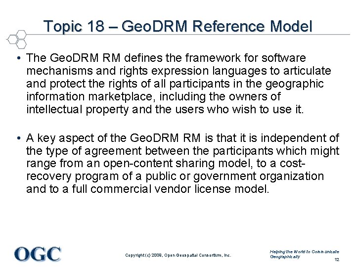 Topic 18 – Geo. DRM Reference Model • The Geo. DRM RM defines the