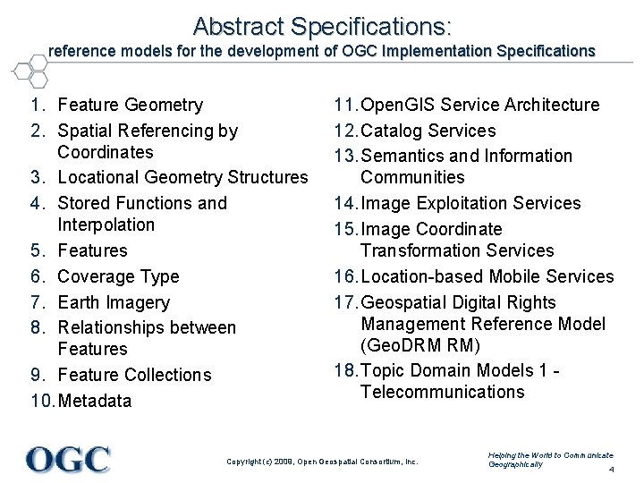 Abstract Specifications: reference models for the development of OGC Implementation Specifications 1. Feature Geometry