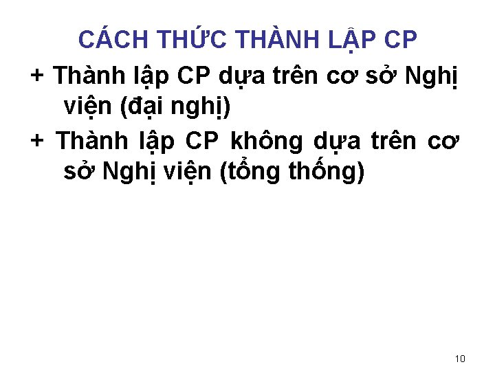 CÁCH THỨC THÀNH LẬP CP + Thành lập CP dựa trên cơ sở Nghị