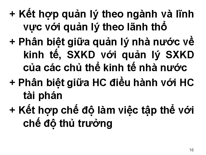 + Kết hợp quản lý theo ngành và lĩnh vực với quản lý theo