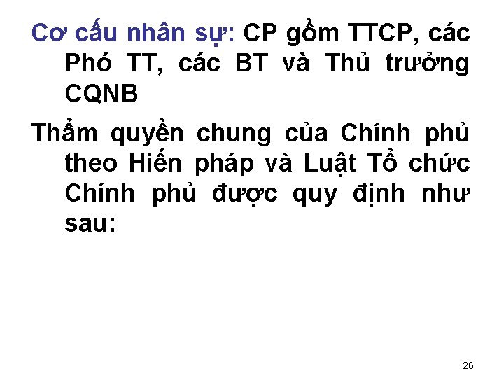 Cơ cấu nhân sự: CP gồm TTCP, các Phó TT, các BT và Thủ