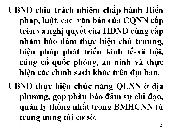 UBND chịu trách nhiệm chấp hành Hiến pháp, luật, các văn bản của CQNN