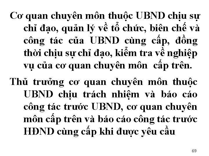 Cơ quan chuyên môn thuộc UBND chịu sự chỉ đạo, quản lý về tổ