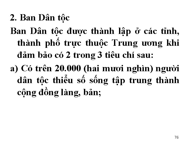 2. Ban Dân tộc được thành lập ở các tỉnh, thành phố trực thuộc