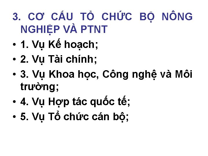 3. CƠ CẤU TỔ CHỨC BỘ NÔNG NGHIỆP VÀ PTNT • 1. Vụ Kế