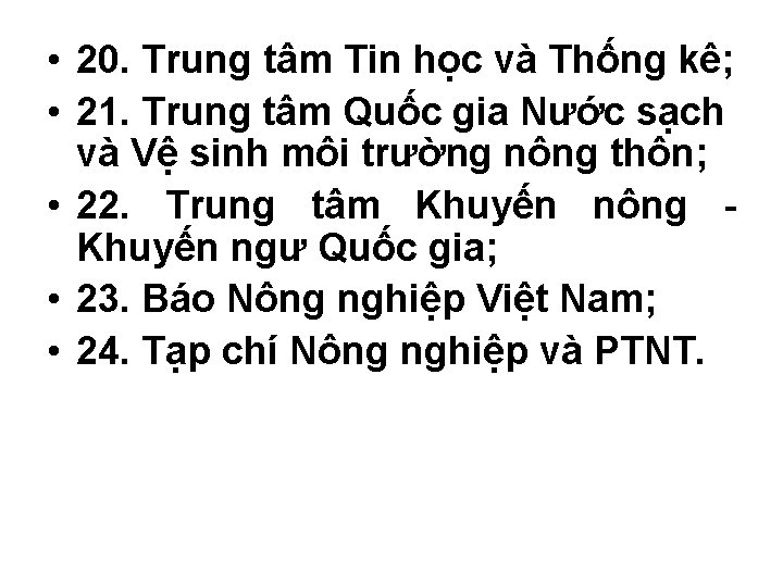  • 20. Trung tâm Tin học và Thống kê; • 21. Trung tâm