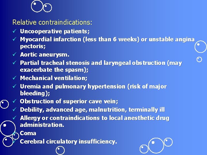 Relative contraindications: ü Uncooperative patients; ü Myocardial infarction (less than 6 weeks) or unstable