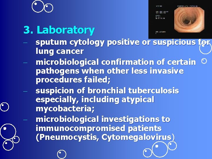 3. Laboratory – sputum cytology positive or suspicious for lung cancer – microbiological confirmation