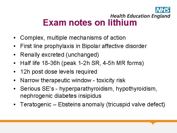 Exam notes on lithium • • Complex, multiple mechanisms of action First line prophylaxis