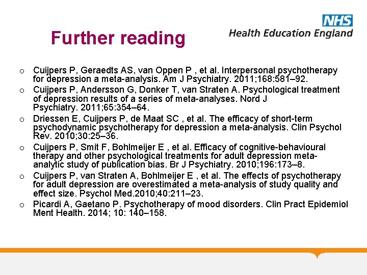 Further reading o Cuijpers P, Geraedts AS, van Oppen P , et al. Interpersonal