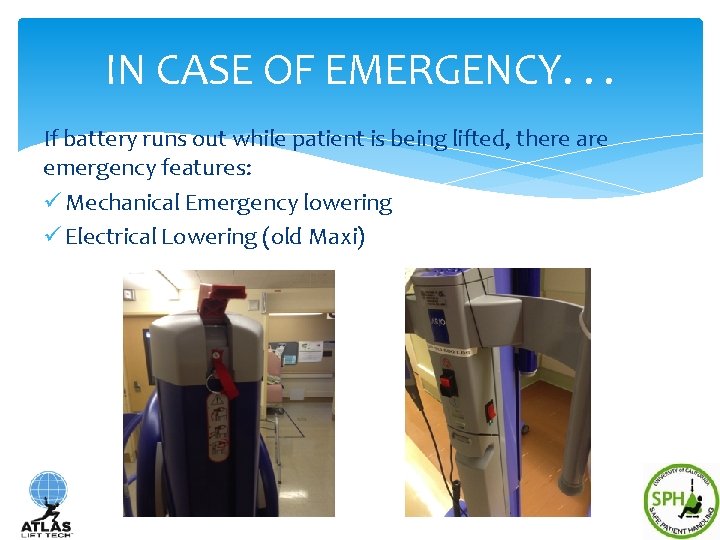 IN CASE OF EMERGENCY. . . If battery runs out while patient is being
