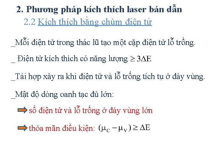 2. Phương pháp kích thích laser bán dẫn 2. 2 Kích thích bằng chùm