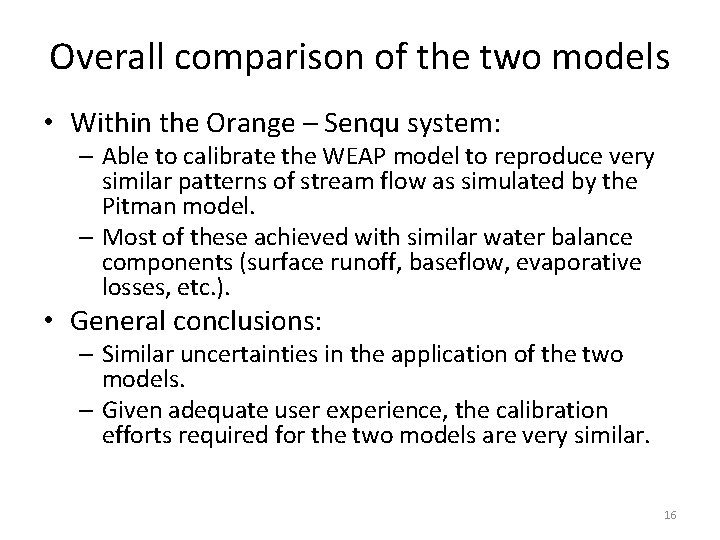 Overall comparison of the two models • Within the Orange – Senqu system: –