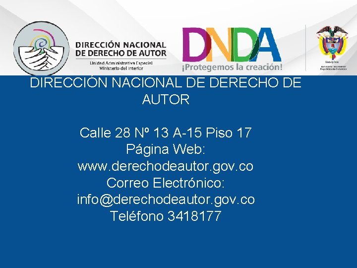 DIRECCIÓN NACIONAL DE DERECHO DE AUTOR Calle 28 Nº 13 A-15 Piso 17 Página