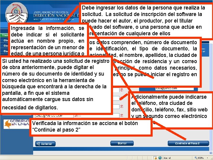 Debe ingresar los datos de la persona que realiza la solicitud. La solicitud de