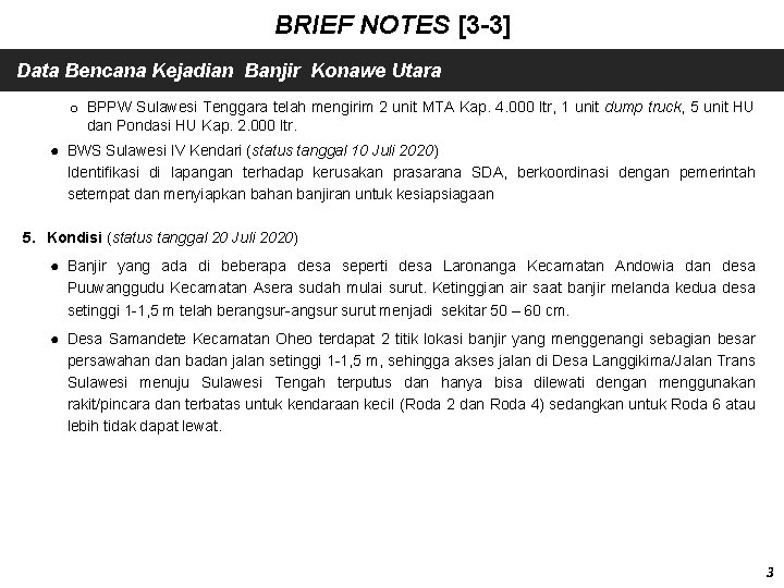 BRIEF NOTES [3 -3] Data Bencana Kejadian Banjir Konawe Utara o BPPW Sulawesi Tenggara