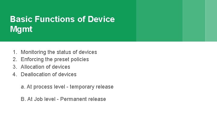 Basic Functions of Device Mgmt 1. 2. 3. 4. Monitoring the status of devices