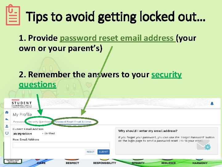 Tips to avoid getting locked out… 1. Provide password reset email address (your own