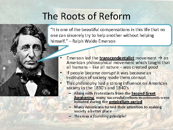 The Roots of Reform “It is one of the beautiful compensations in this life