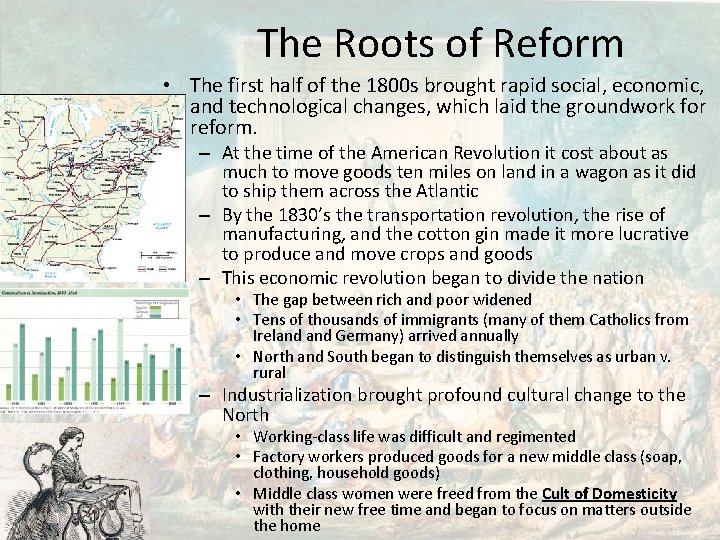 The Roots of Reform • The first half of the 1800 s brought rapid