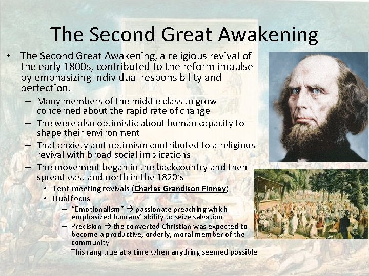 The Second Great Awakening • The Second Great Awakening, a religious revival of the