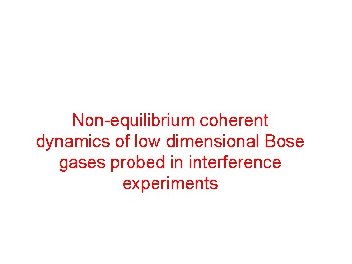 Non-equilibrium coherent dynamics of low dimensional Bose gases probed in interference experiments 
