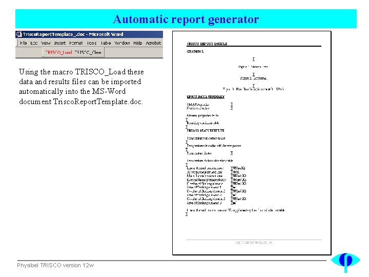 Automatic report generator Using the macro TRISCO_Load these data and results files can be